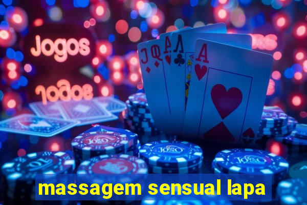 massagem sensual lapa